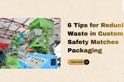 Safety Matches Manufacturer