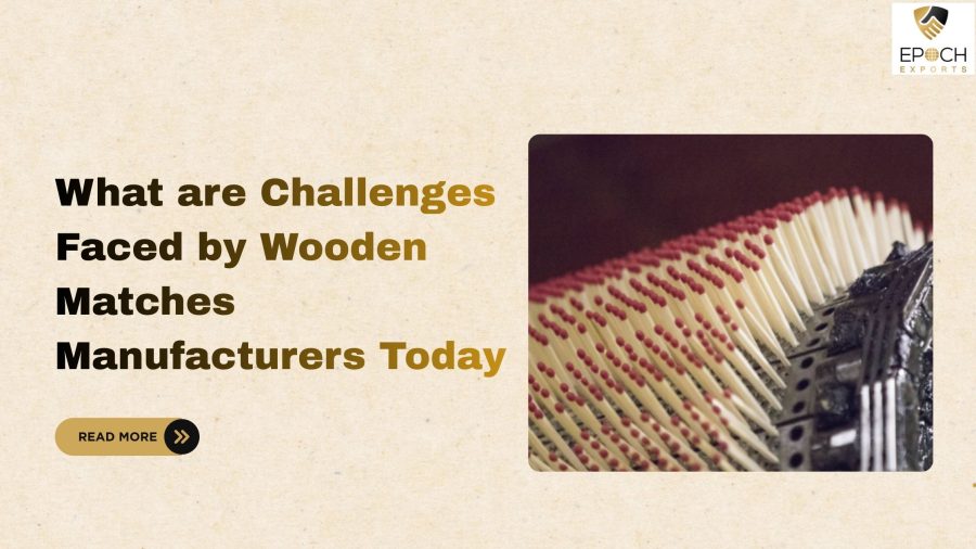 Wooden Matches Manufacturers