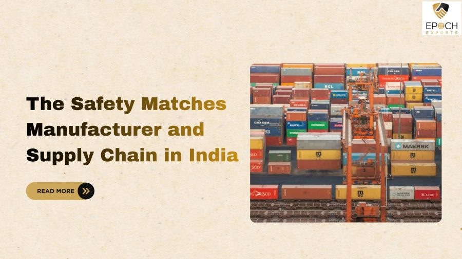 Safety Matches Manufacturer