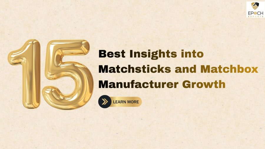 Matchsticks and Matchbox Manufacturer