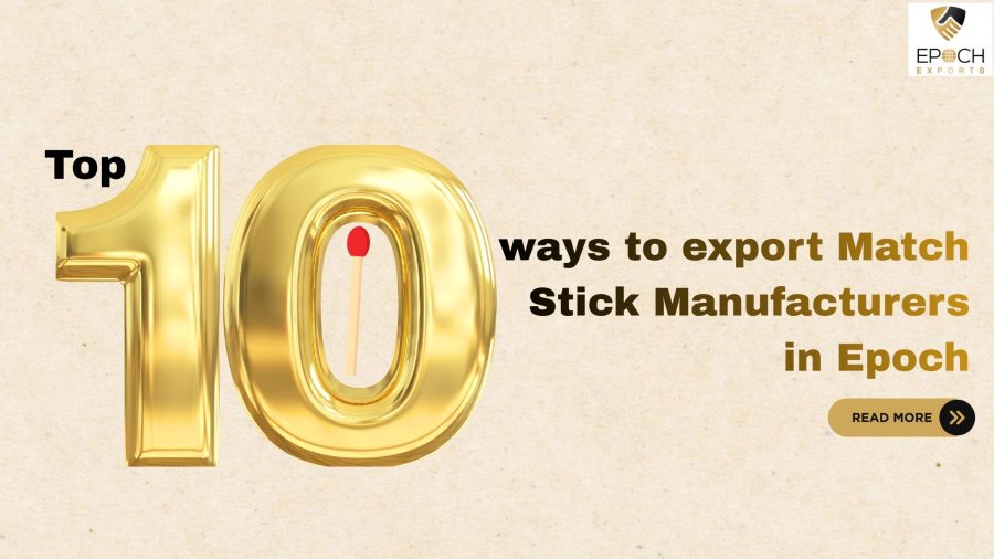 Match Stick Manufacturers