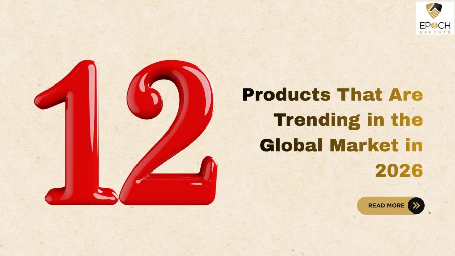 12 products Trending in the Global Market in 2026